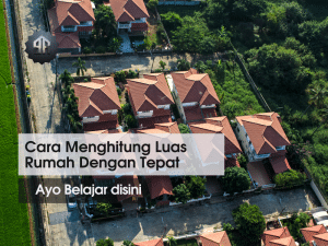 Cara Menghitung Luas Rumah Dengan Tepat