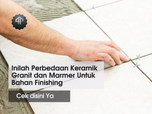 Perbedaan Keramik Granit dan Marmer Untuk Bahan Finishing