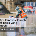 Inilah 6 Tips Renovasi Rumah Anti Banjir yang Ampuh