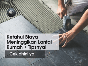 biaya meninggikan lantai rumah