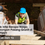 Intip Harga Borongan Pasang Granit Tangga Terbaru Dengan Sistem Borongan