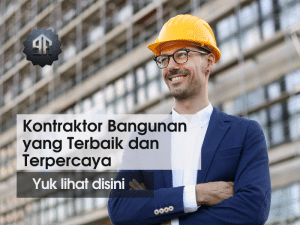 Cara Memilih Jasa Kontraktor Bangunan | BikinRumah.co.id