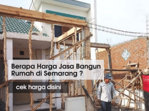 harga jasa bangun rumah semarang 2022