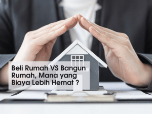 beli rumah atau bangun rumah